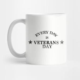 Every Day is Veteran's Day Mug